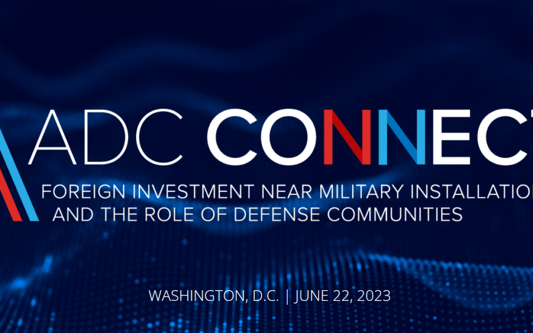 Announcing ADC Connect June 2023: A Focus on Foreign Investment Near Installations