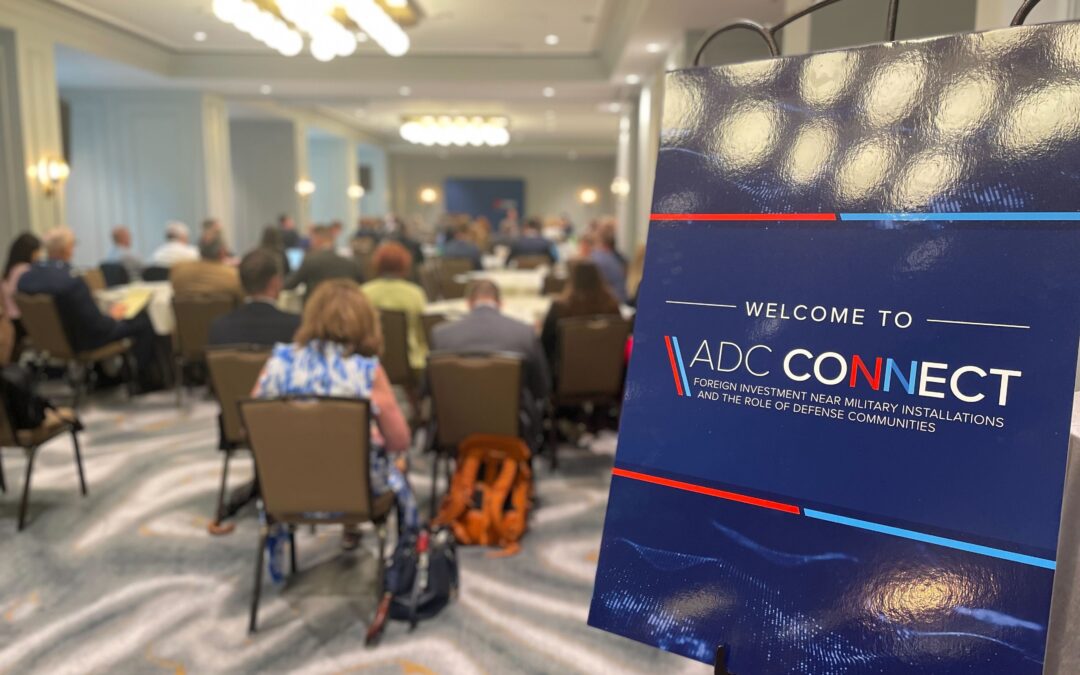ADC Connect Review: Addressing Foreign Investments in Defense Communities